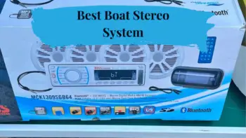 Best Boat Stereo System: Top Picks and Buying Guide
