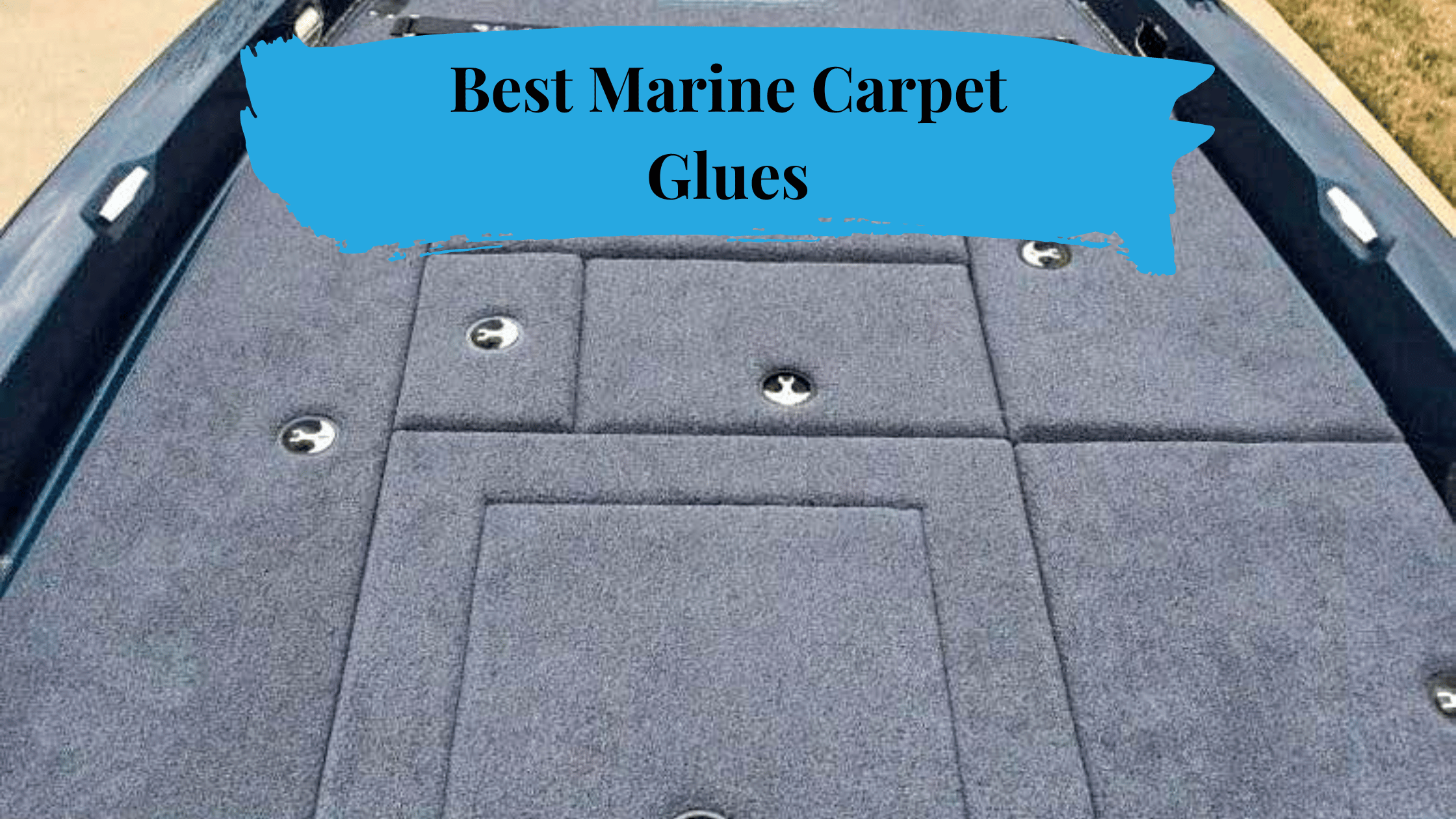 7 Best Marine Carpet Glues Top Choices
