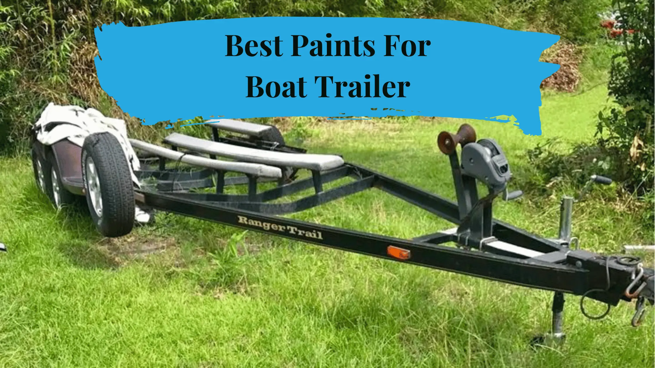 Best Paints For Boat Trailer