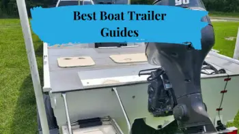 Best Boat Trailer Guides: Top 3 Picks For Easy Loading